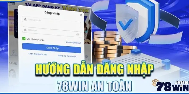 Lợi ích siêu hấp dẫn khi tham gia đăng nhập 78win