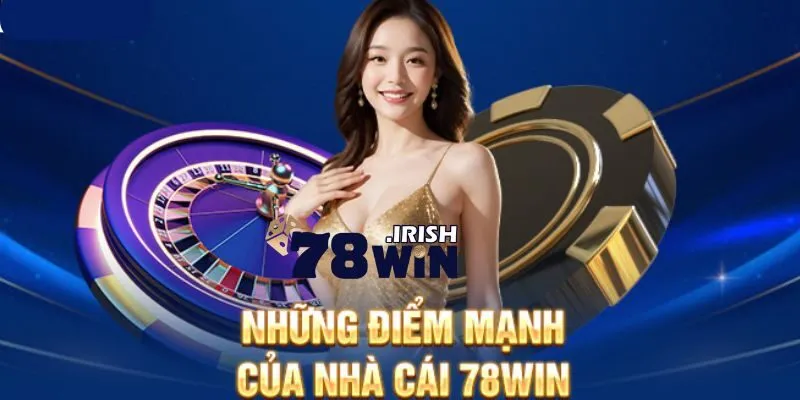 Lợi ích siêu hấp dẫn mà 78win mang lại